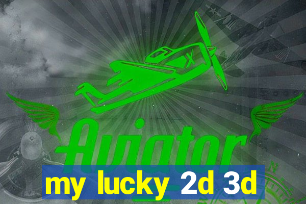 my lucky 2d 3d