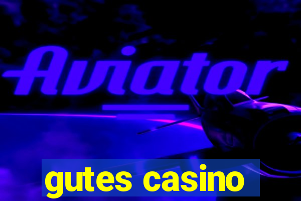 gutes casino