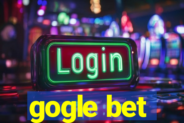 gogle bet