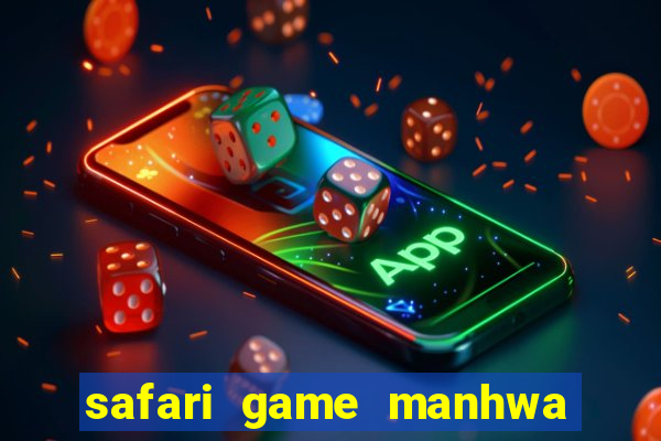 safari game manhwa pt br