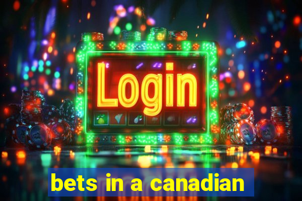 bets in a canadian