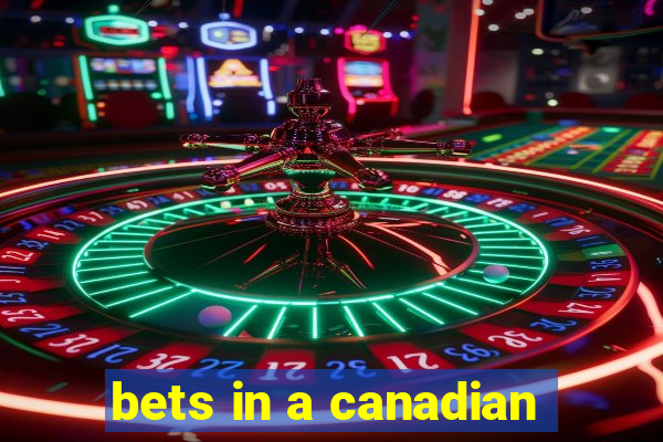 bets in a canadian