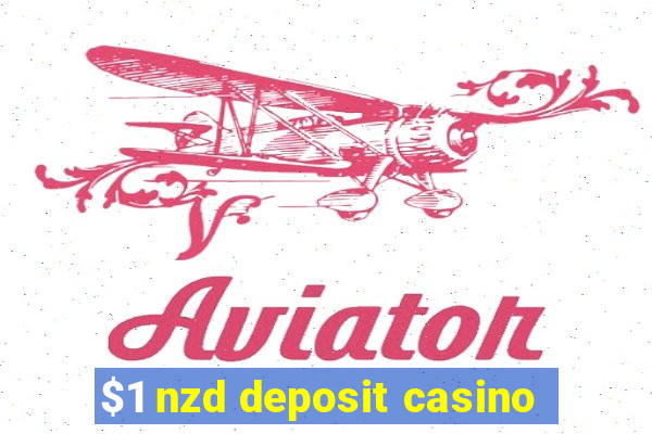 $1 nzd deposit casino