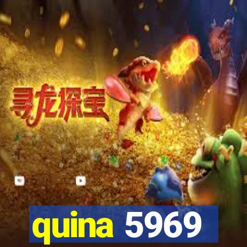 quina 5969