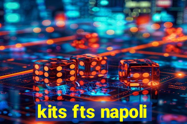 kits fts napoli