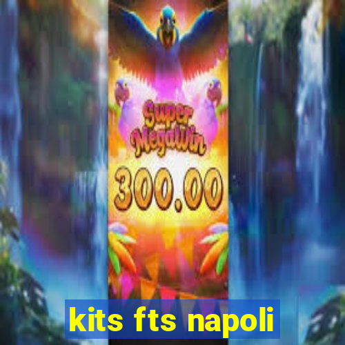 kits fts napoli