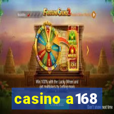 casino a168