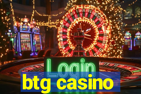 btg casino