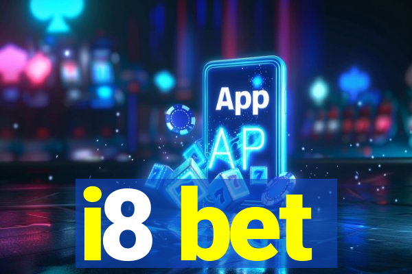 i8 bet