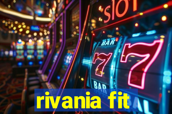 rivania fit