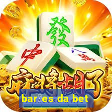 bar玫es da bet