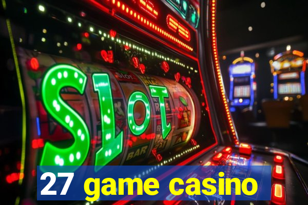 27 game casino