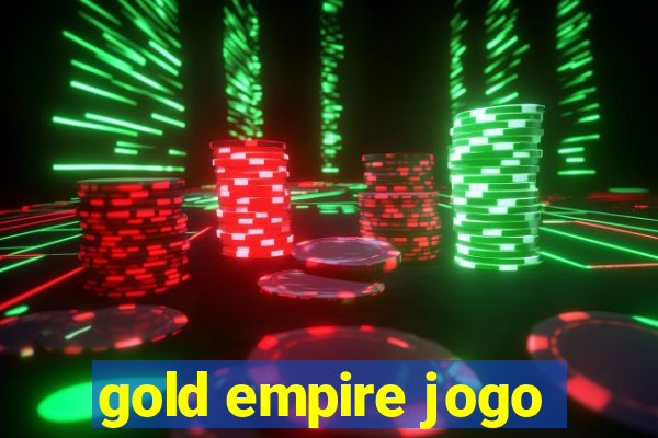 gold empire jogo