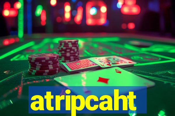 atripcaht