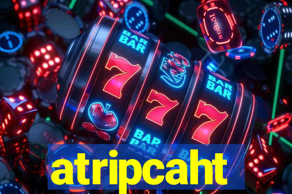 atripcaht