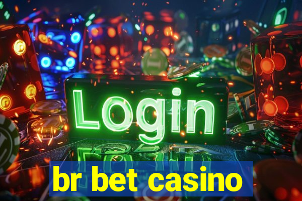 br bet casino