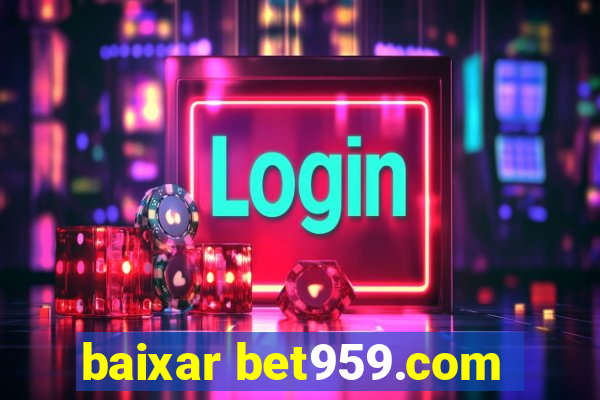 baixar bet959.com