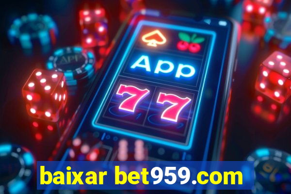 baixar bet959.com