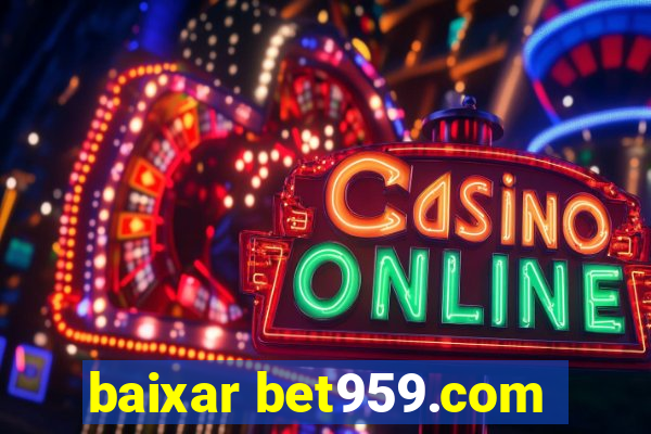 baixar bet959.com