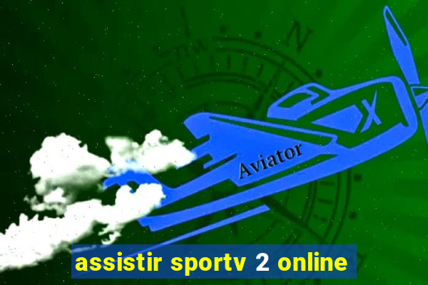 assistir sportv 2 online