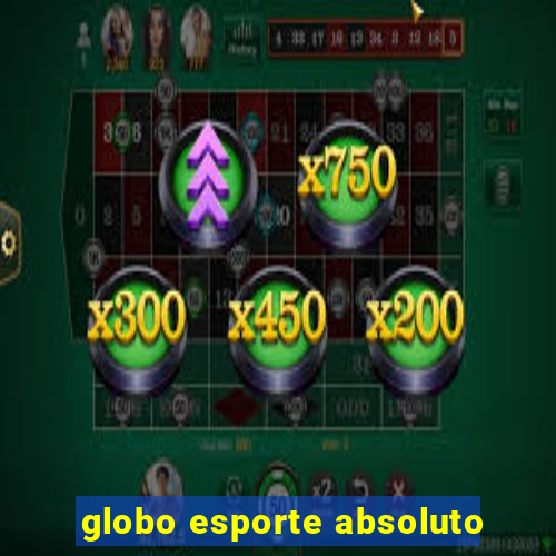 globo esporte absoluto