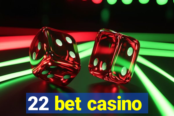 22 bet casino