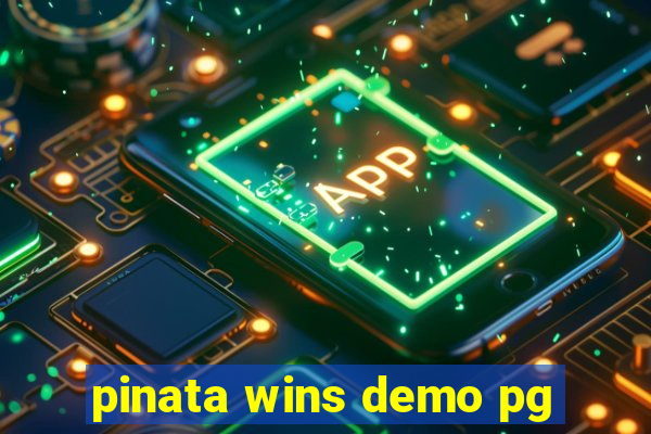 pinata wins demo pg