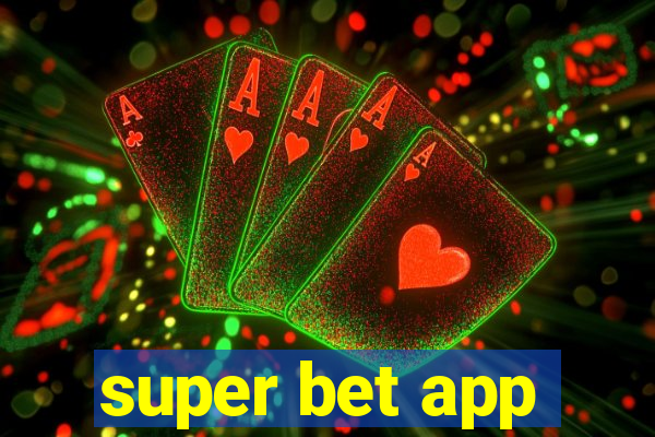 super bet app