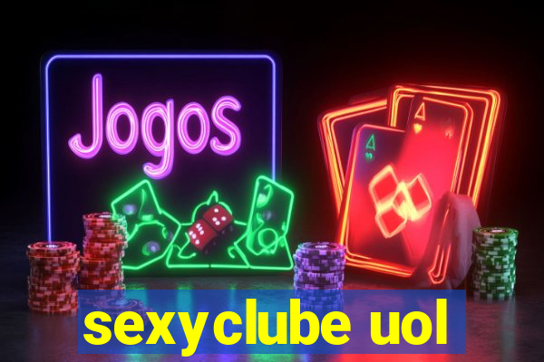 sexyclube uol