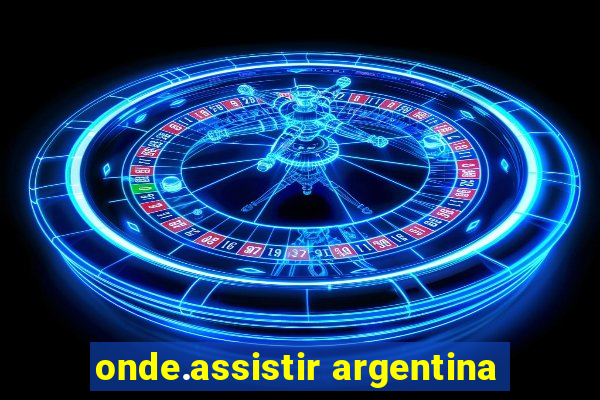 onde.assistir argentina