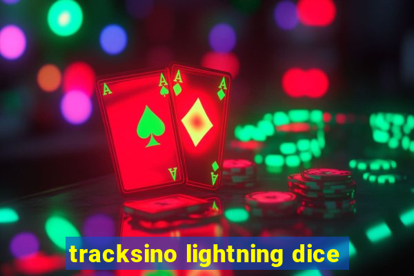 tracksino lightning dice