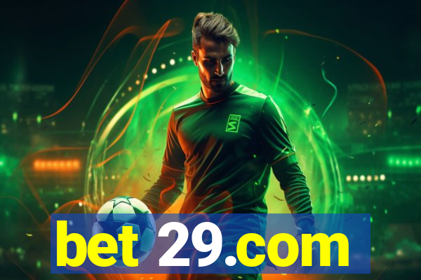 bet 29.com