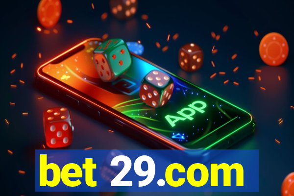 bet 29.com