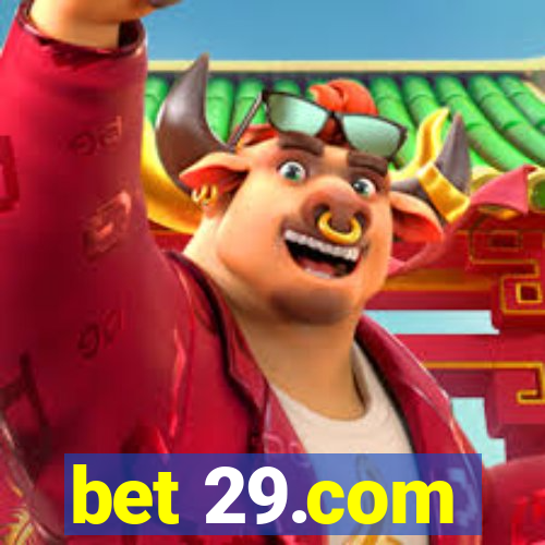 bet 29.com