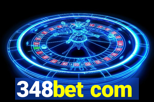 348bet com