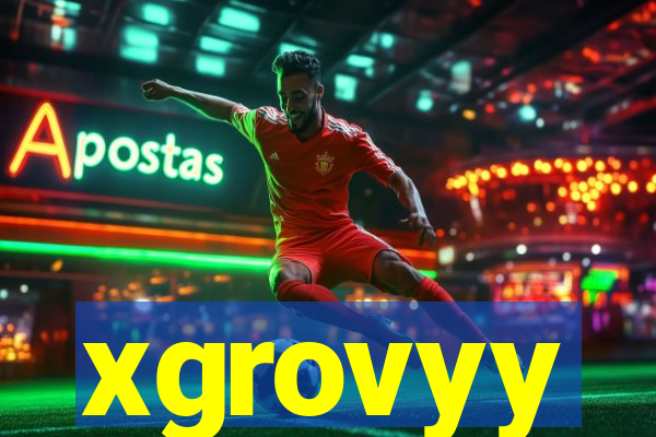 xgrovyy