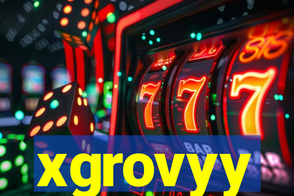 xgrovyy