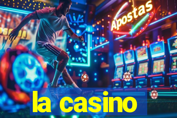 la casino