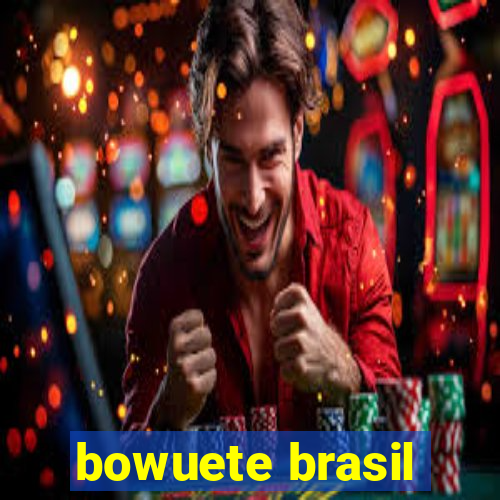 bowuete brasil