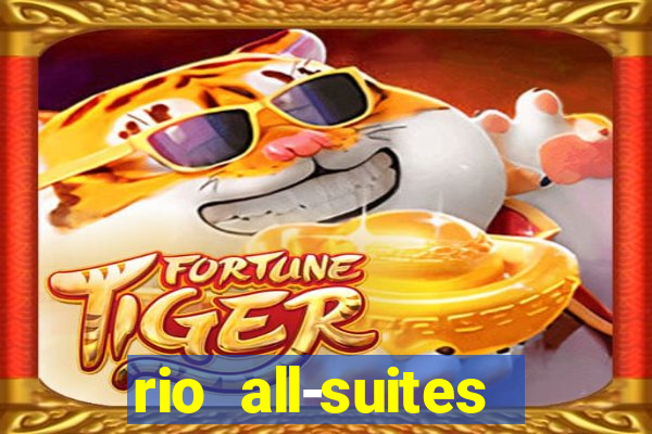 rio all-suites hotel & casino las vegas