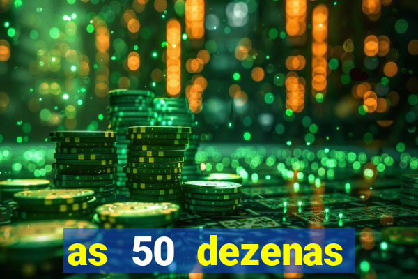 as 50 dezenas melhores de 20 pontos