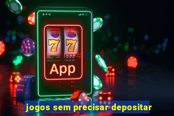 jogos sem precisar depositar