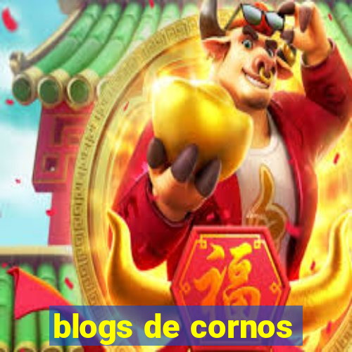 blogs de cornos