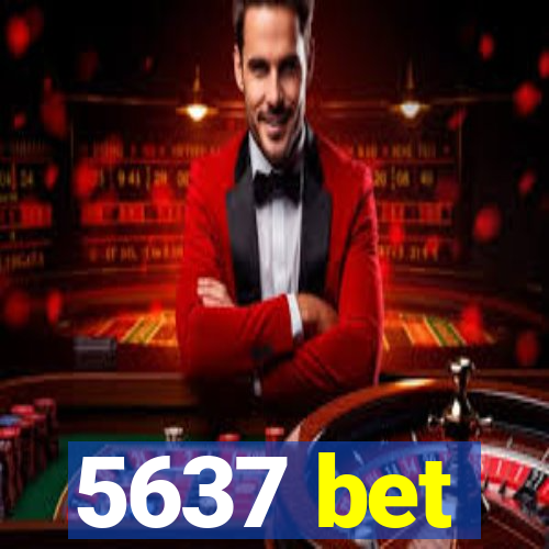 5637 bet