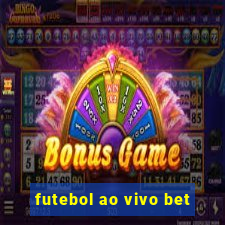 futebol ao vivo bet