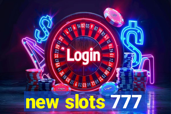 new slots 777