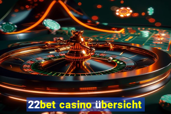 22bet casino übersicht