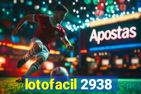 lotofacil 2938