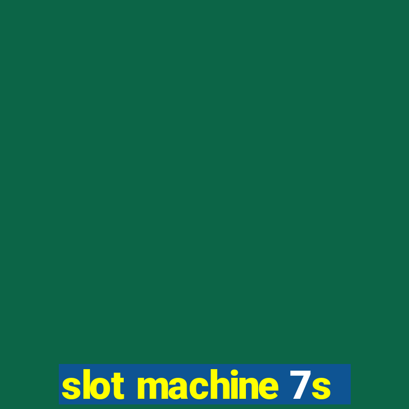 slot machine 7s