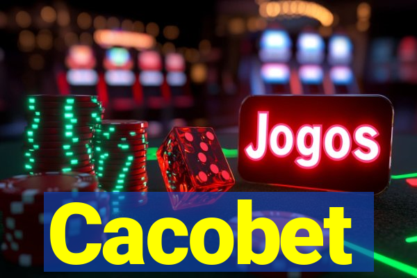 Cacobet